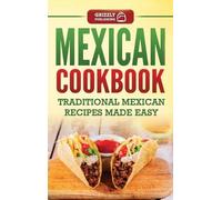 Grizzly Publishing Mexican Cookbook (Copertina rigida)