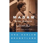 Gro Harlem Brundtland Madam Prime Minister (Tascabile)