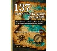 GROBAL TRIVIA 137: Hidden Stories of Civilization and Memory