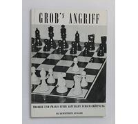 Grob's Angriff: Eine revolutionäre Neuerung auf dem Gebiet der Schach-Eröffnungen