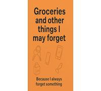 Groceries and Other Things I May Forget: Because I always forget something