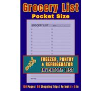 Grocery List Log Book - Pocket Size: Weekly Shopping Tracker with Pantry, Freezer & Refrigerator Inventory Pages | 108 Pages, 90 Shopping Trips, Pocket 4x6 Inches