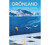 GRÖNLAND REISEFÜHRER 2025
