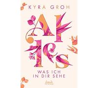 Groh, K Alles, Was Ich In Dir Sehe (Alles-Trilogie, Band 1) - (German Book NUOVO