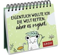 Groh Verlag Eigentlich wollte ich die Welt retten, aber es regnet (Anello, filo)