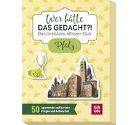Groh Verlag Wer hätte Das gedacht?! Das Unnützes-Wissen-Quiz Pfalz: 50 spannende und kuriose Fragen und Antworten