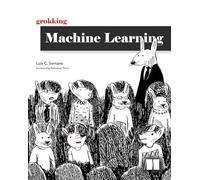 Luis Serrano Grokking Machine Learning (Tascabile)