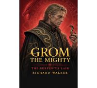 Grom the Mighty: The Serpent's Lair
