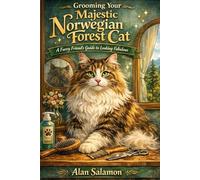 Grooming Your Majestic Norwegian Forest Cat: A Furry Friend's Guide to Looking Fabulous