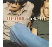 Groop Dogdrill - Every Six Seconds