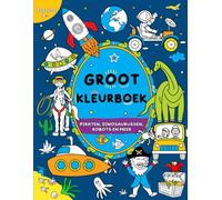 Groot kleurboek voor jongens: Kinderen vanaf 4+: Piraten, dinosaurussen, robots en meer