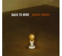 Groove Armada - Back To Mine by Groove Armada (2000-03-06)