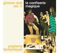 Groove Club Vol.1:la Confiseri