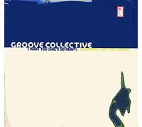 Groove Collective - I Want You / Everybody
