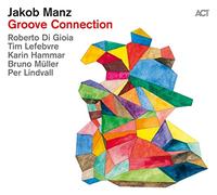 Jakob Manz - Groove Connection (180 g) (LP)