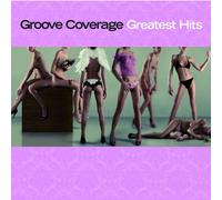 GROOVE COVERAGE - GREATEST HITS