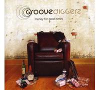 Groove Diggerz - Money For Good Times
