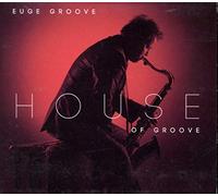 Groove, Euge - House Of Groove