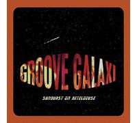 Groove Galaxi – Sunburst On Betelgeuse – SPV Entertainment