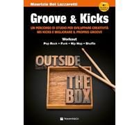 Groove & kicks. Un percorso di studio per sviluppare creatività nei kicks e migliorare il proprio groove. Con audio