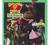 Groove 'n' Grind: '50's and 60's Dance Hits by Cannibal & the Headhunters