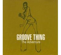 Groove Thing - The Adventure