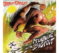 Groovie Ghoulies - Running With Bigfoot