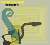 Groovin High - Groovin' in