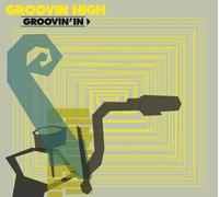 Groovin High - Groovin' in