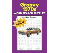 Groovy 1970s Word Search Puzzles: 100 Far-Out Brain Games, Nostalgic Word Find Book Featuring Everything That Made the '70s Unforgettable