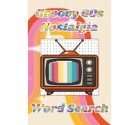Groovy 6os Nostalgia Word Search Book: Word Searches with Easy to Read Print about the 1960s, Pop Culture, Nostalgia and More | 6x9 inches, 110 pages ... Gift for Vacations, Holidays, and Free Times