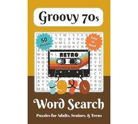 Groovy 70s Word Search Puzzle Book: Relaxing Word Search Puzzles Celebrating Disco, Retro Fashion, Vintage Slang, and 1970s Pop Culture | 50 ... Nostalgia Lovers, Birthdays, and Leisure Time