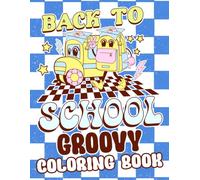 Groovy Back To School Coloring Book: Bold and Easy Coloring Pages featuring Learning Tools, Academic Supplies with Retro Designs for Seniors, Beginners to Create Masterpieces