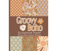 Groovy Boho Scrapbook Paper - 18 Double-Sided Sheets: Decorative Hippie Paper for Junk Journals, Scrapbooking, Decoupage, Paper Crafts, & More