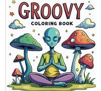 Groovy Coloring Book: Bold and Easy Retro Illustrations for Adults and Kids Featuring Fun, Stress-Relief Designs