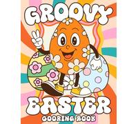 Groovy Easter Coloring Book: Flower Powered Easter Coloring pages featuring Funky Bunnies and Bohemian Eggs with Swirling Pastel Landscapes for a Joyful Mindful Escape
