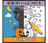 GROOVY HALLOWEEN Coloring Book: Fun and Easy Halloween Coloring Book with 30 Colored Examples and 30 Pages to Color | Color the Spooky Fun! | Great ... Halloween gift, activity, or classroom treat