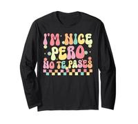 Groovy I'm Nice Pero No Te Pases Spanglish Attitude Maglia a Manica