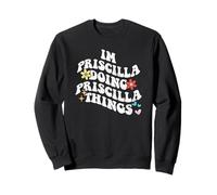 Groovy Im Priscilla Fare Priscilla Cose Divertente Madre Felpa