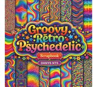 Groovy Retro Psychedelic Scrapbook Paper: Colorful 70s Inspired Swirl Patterns with Trippy Waves and Bold Rainbow Designs, 8.5 x 8.5 Inch Decorative ... for Scrapbooking, Journaling and DIY Projects