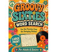Groovy Sixties Word Search: Large Print Nostalgic Puzzles from the 1960s
