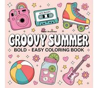 Groovy Summer: A Bold and Easy Retro Coloring Book for All Ages