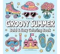 Groovy Summer: Bold & Easy Coloring Book for All Ages