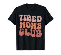 Groovy Tired Moms Club Funny Cool Mom Maglietta