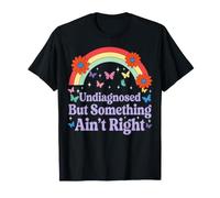 Groovy Undiagnosed But Something Ain't Right Retro Humor Maglietta