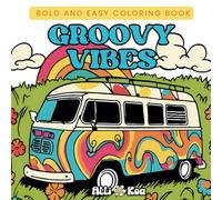Groovy Vibes: Bold and Easy Coloring Book For Adults and Kids, Cute and Simple Designs For Relaxation