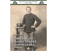 Gropparello, grande guerra e dopoguerra