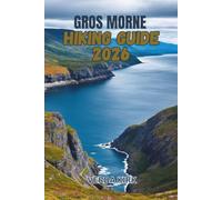 GROS MORNE HIKING GUIDE 2026: Trail Planning, Day Hikes, Backcountry Camping, and the Long Range Traverse
