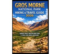 GROS MORNE NATIONAL PARK HIKING & TRAVEL GUIDE 2026: MARKED TRAILS, WRITTEN DIRECTIONS & STRESS-FREE HIKING ADVENTURES