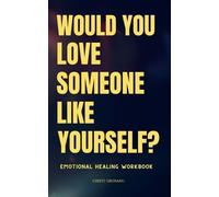Grosaru Leonard Cristian Would you love someone like yourself? (Tascabile)